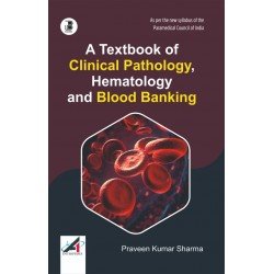 Textbook of Clinical Pathology, Hematology & Blood Banking