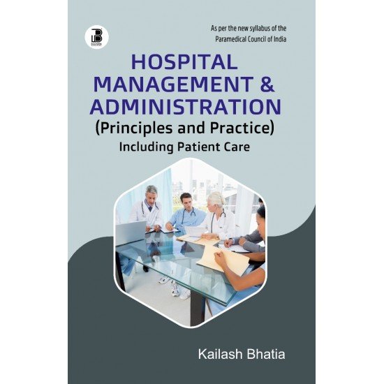 Hospital Management & Administration(principles & practice) including Pateint Care