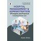 Hospital Management & Administration(principles & practice) including Pateint Care