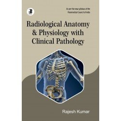 Radiological Anatomy & Physiology with Clinical Pathology