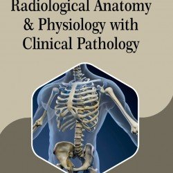 Radiological Anatomy & Physiology with Clinical Pathology