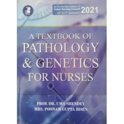 A Textbook of Pathology & Genetics for Nurses (3rd and 4th semester)