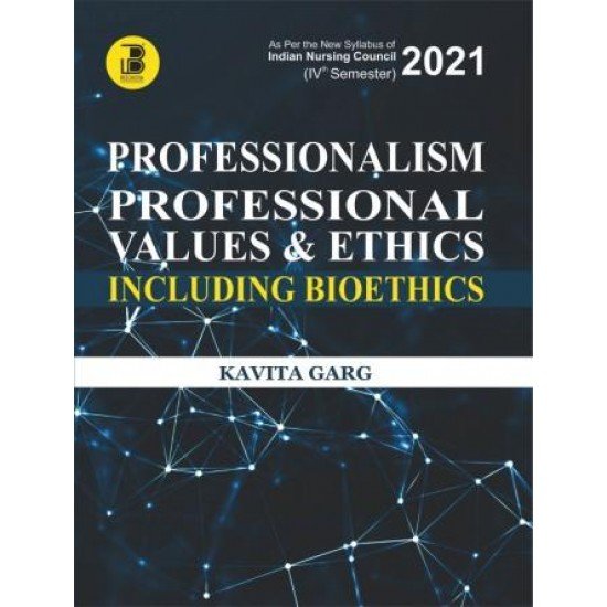 Professionalism Professional Values & Ethics Including Bioethics (4th semester)