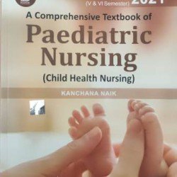 Textbook Of Child Health Nursing (Pediatric Nursing) (5th And 6th Semester)
