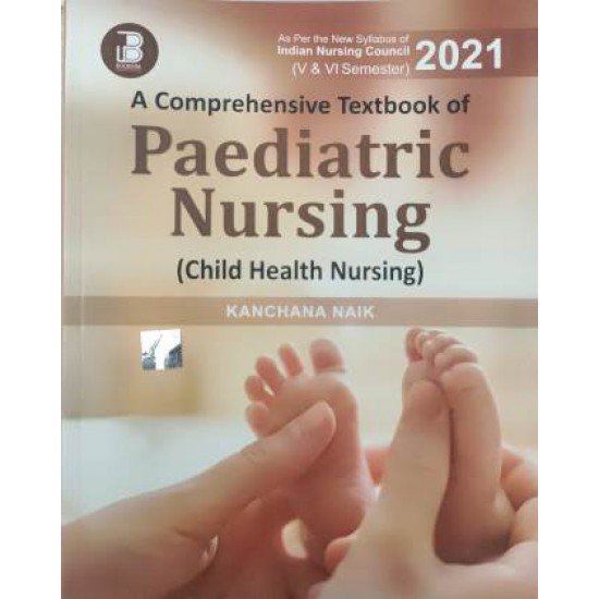 Textbook Of Child Health Nursing (Pediatric Nursing) (5th And 6th Semester)