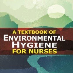 Textbook of Environmental Hygiene for Nurses