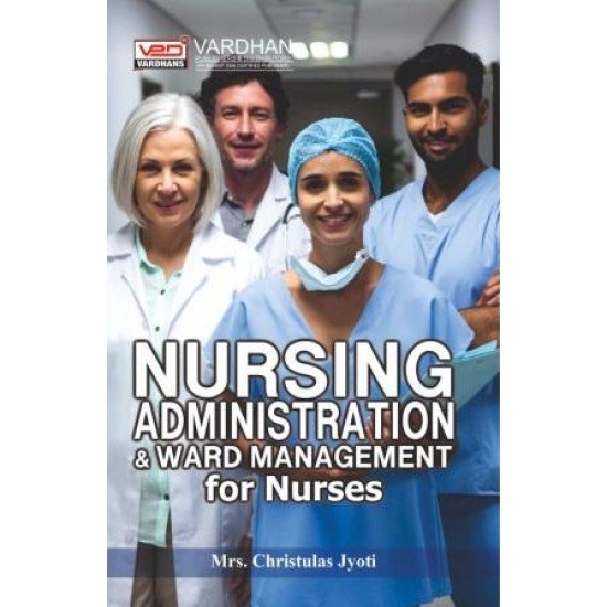 Nursing Administration And Ward Management for Nurses