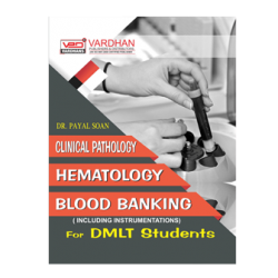 Clinical Pathology, Hematology & Blood Banking For DMLT Students