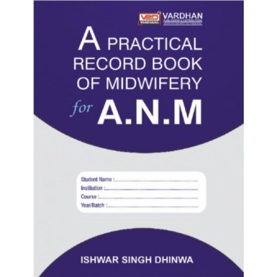 A Practical Record Book Of Midwifery For ANM