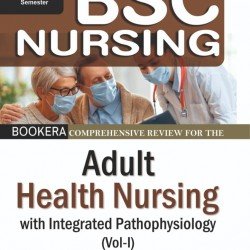 Comprehensive Review for The  Adult Health Nursing  with Integrated Pathophysiolopgy (Vol-1)  3 Semester  (BSC Nursing) English