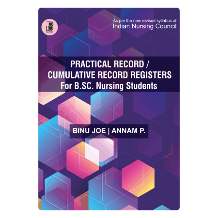 Practical Record / Cummulative Record Registers for Basic B.Sc. Nursing Students (E)