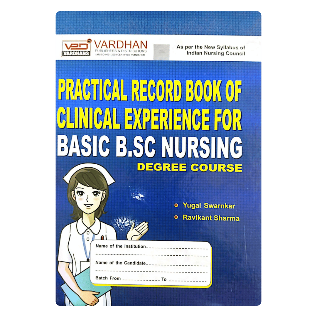Practical Record Book of Clinical Experience for Basic B.Sc. Nursing (E)
