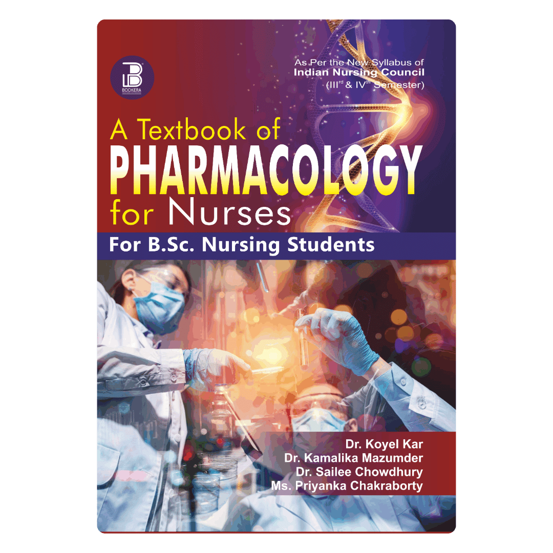 A Textbook of Pharmacology for Nurses (for B.Sc. Nursing Students) (E)