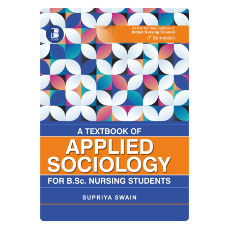 A Textbook of Applied Sociology for B.Sc. Nursing Students (E)