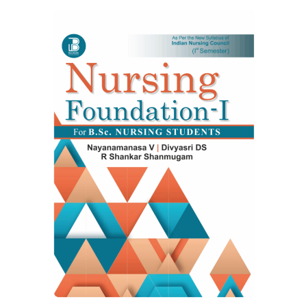 Nursing Foundation-I for B.Sc. Nursing Students (E)
