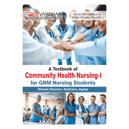 A Textbook of Community Health Nursing-I for G.N.M. Nursing Students (E)