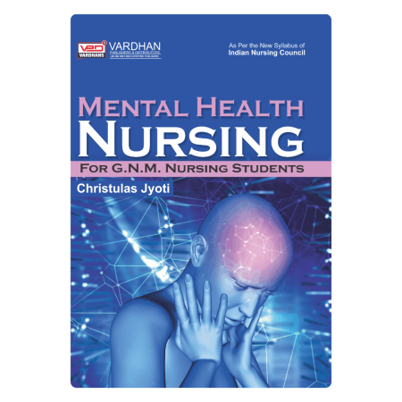 Mental Health Nursing for G.N.M. Nursing Students (E)