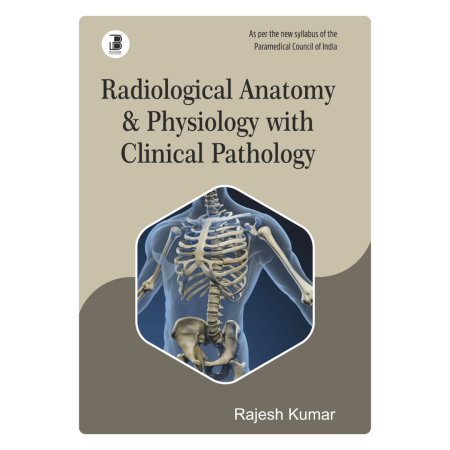 Radiological Anatomy & Physiology with Clinical Pathology (E)