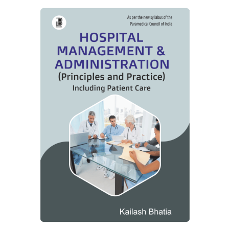 Hospital Management & Administration (Principles & Practice) Including Pateint Care (E)